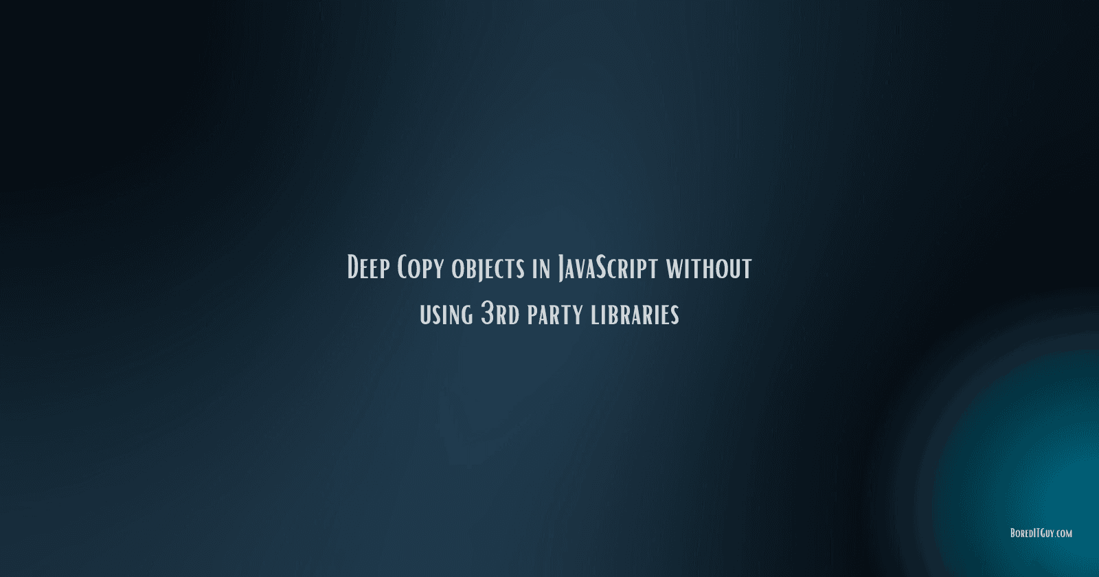 Object deep copy in JavaScript